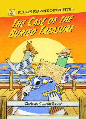 The Case Of The Buried Treasure (Pigeon Private Detectives, 4)