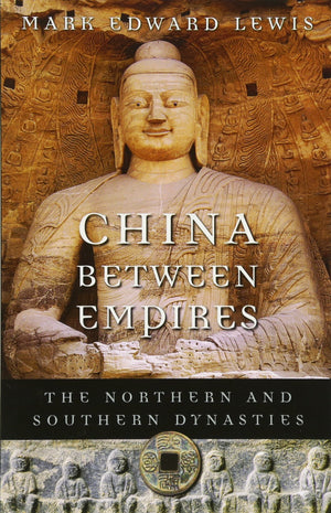 China Between Empires: The Northern And Southern Dynasties (History Of Imperial China)
