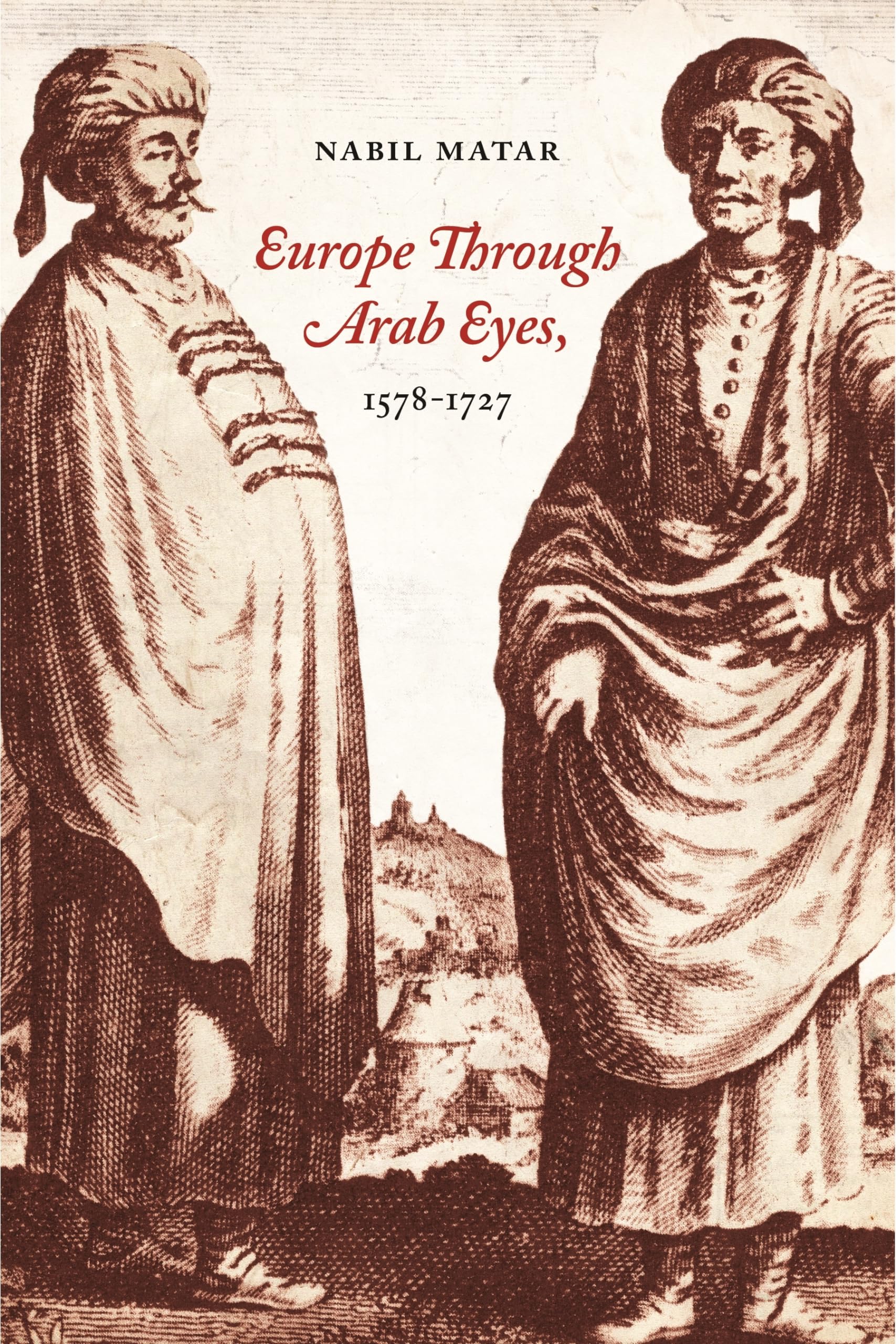 Europe Through Arab Eyes, 15781727