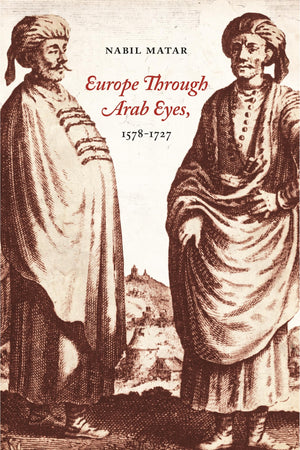 Europe Through Arab Eyes, 15781727
