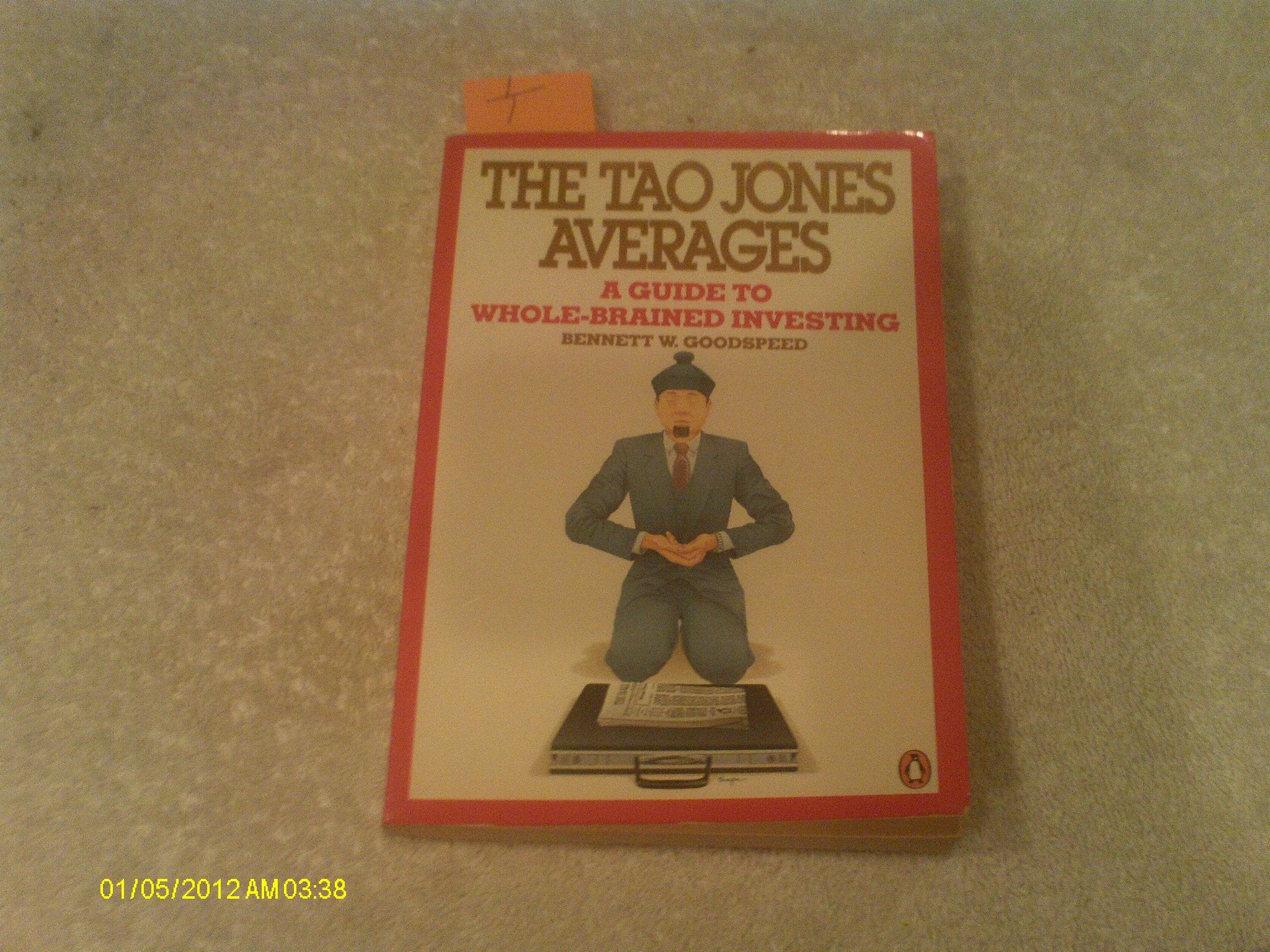 The Tao Jones Averages: A Guide To Wholebrained Investing,New