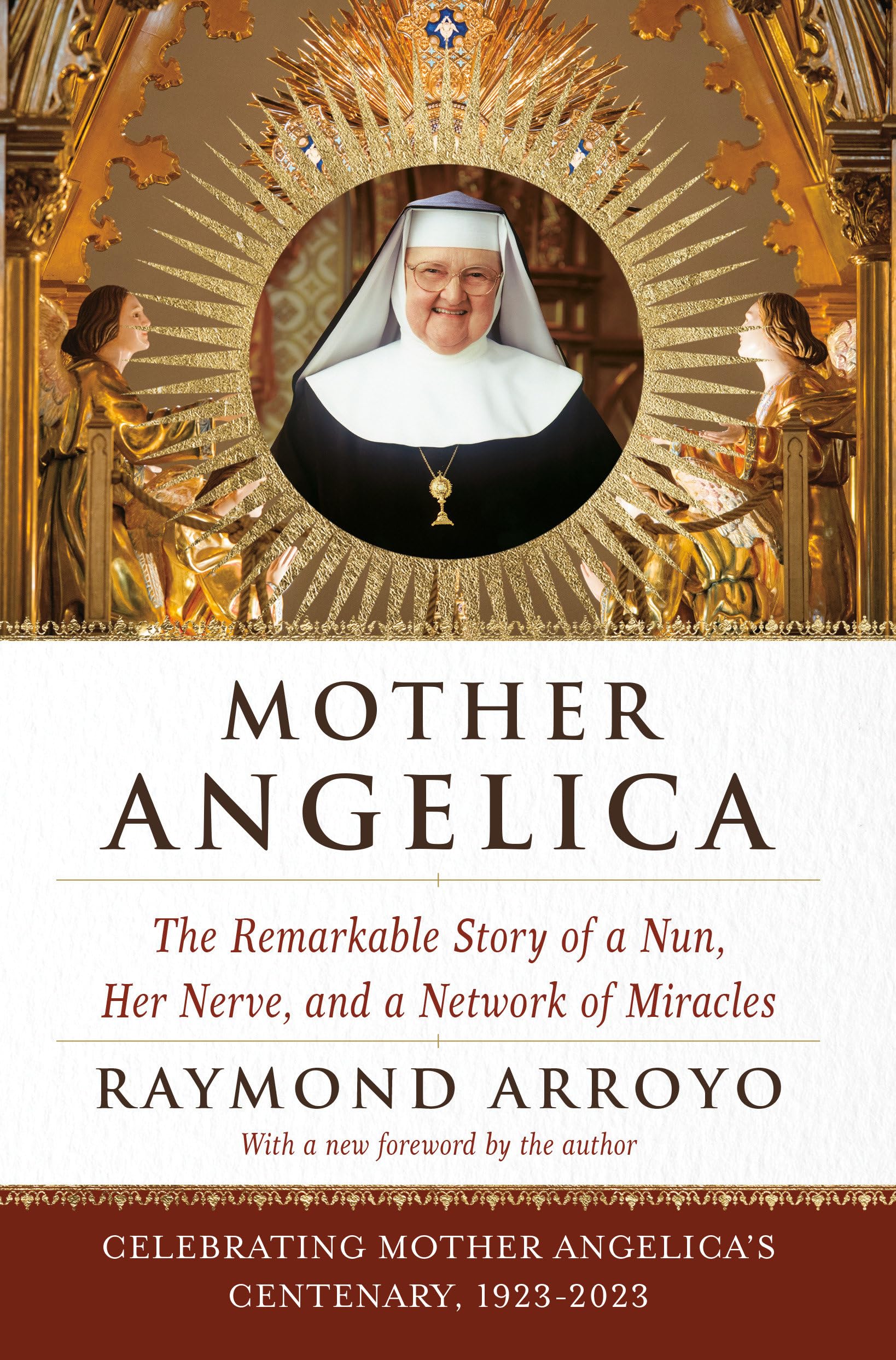 Mother Angelica: The Remarkable Story of a Nun, Her Nerve, and a Network of Miracles,Used
