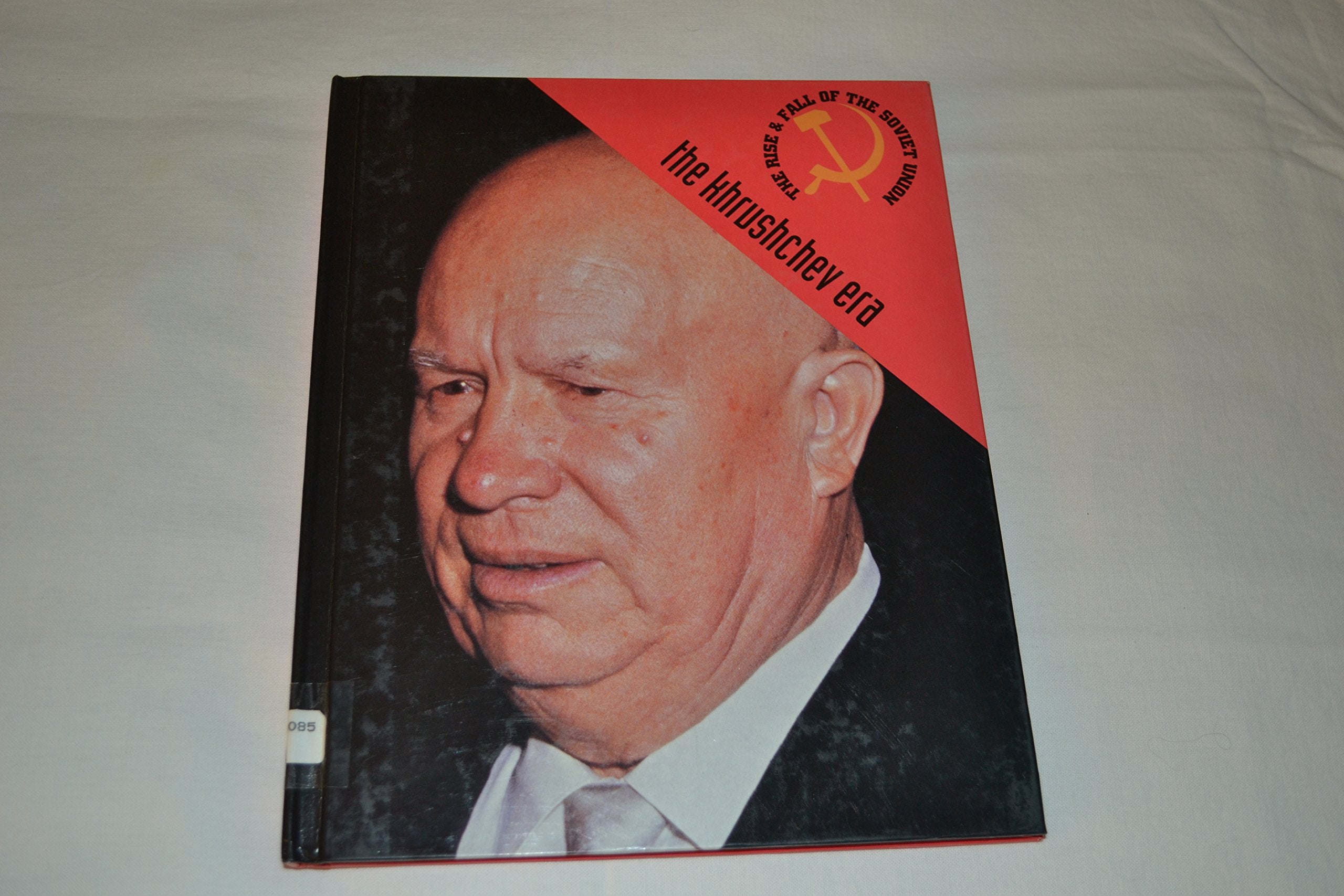The Khrushchev Era, 19531965 (Rise & Fall of the Soviet Union),Used