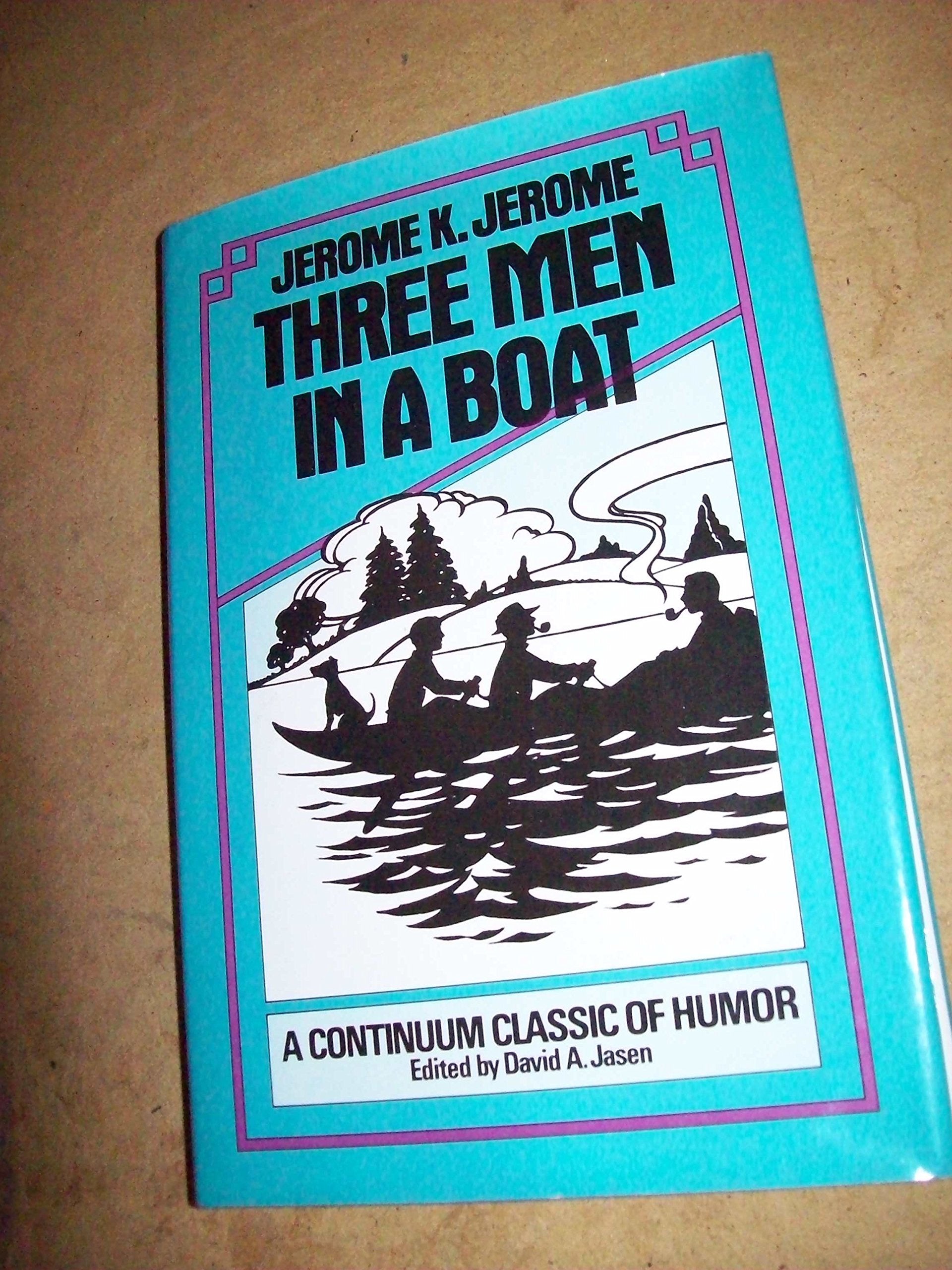 Three men in a boat (to say nothing of the dog) (A Continuum classic of humor),Used