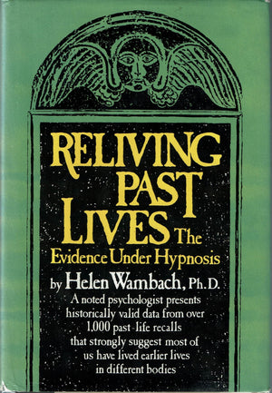 Reliving Past Lives: The Evidence Under Hypnosis,Used
