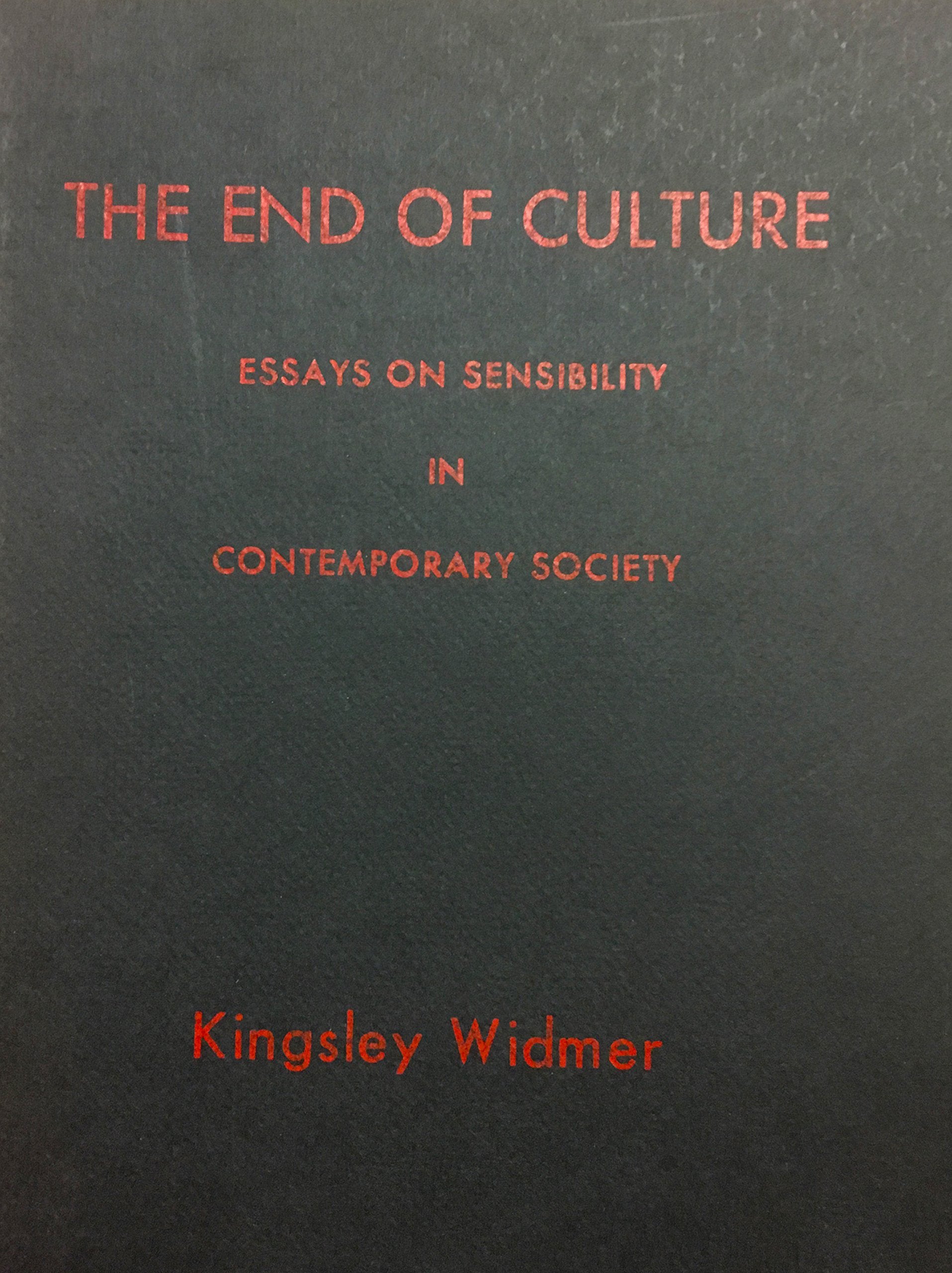 The End of Culture: Essays on Sensibility in Contemporary Society,Used