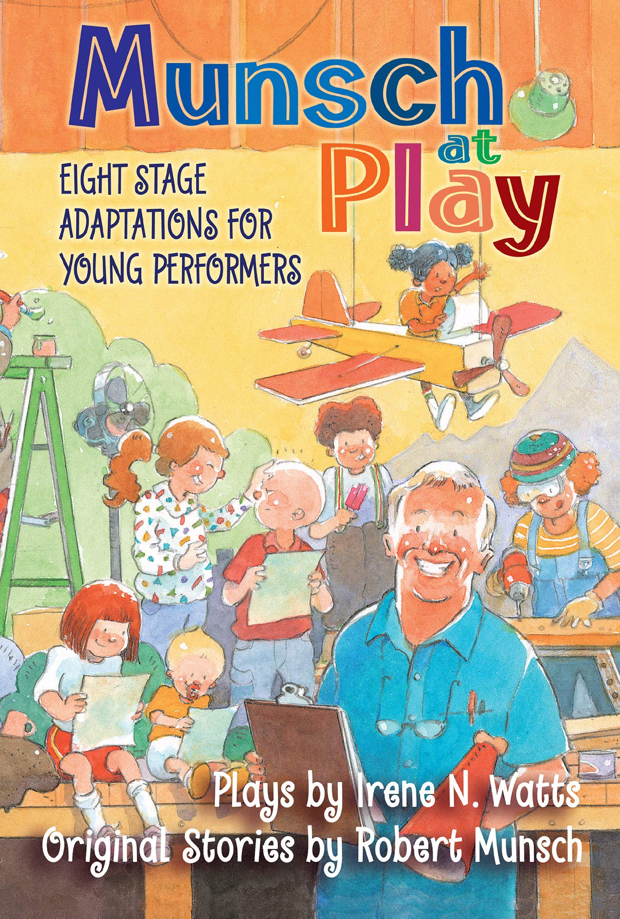 Munsch at Play: Eight Stage Adaptions for Young Performers,Used