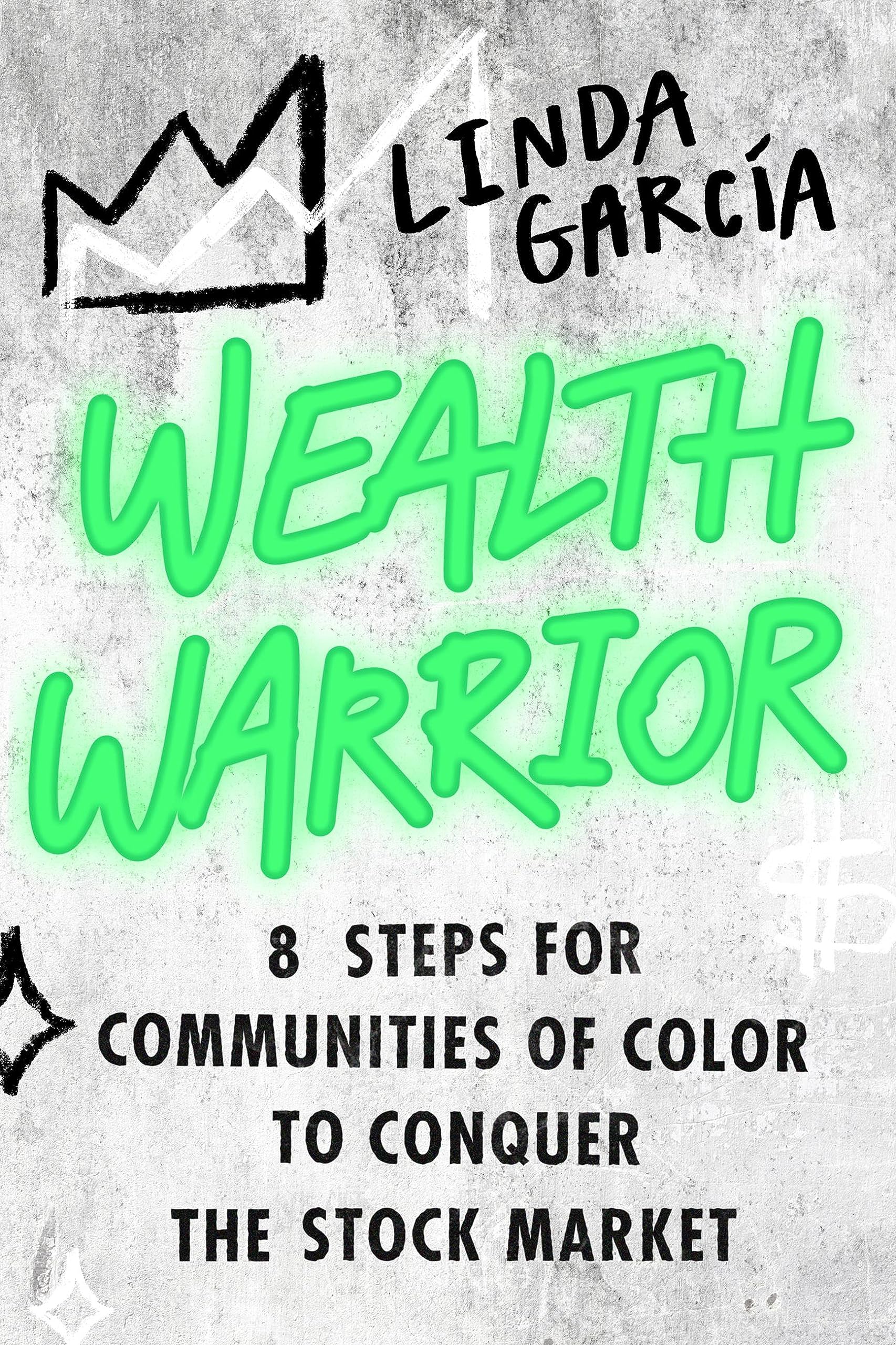 Wealth Warrior: 8 Steps For Communities Of Color To Conquer The Stock Market,Used