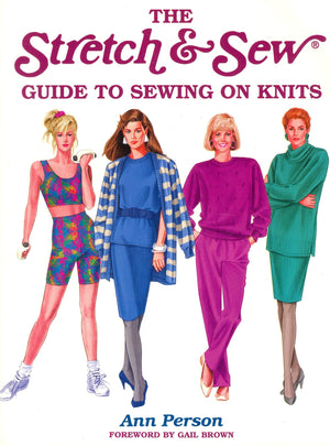 The Stretch & Sew Guide To Sewing On Knits (Creative Machine Arts Series),New