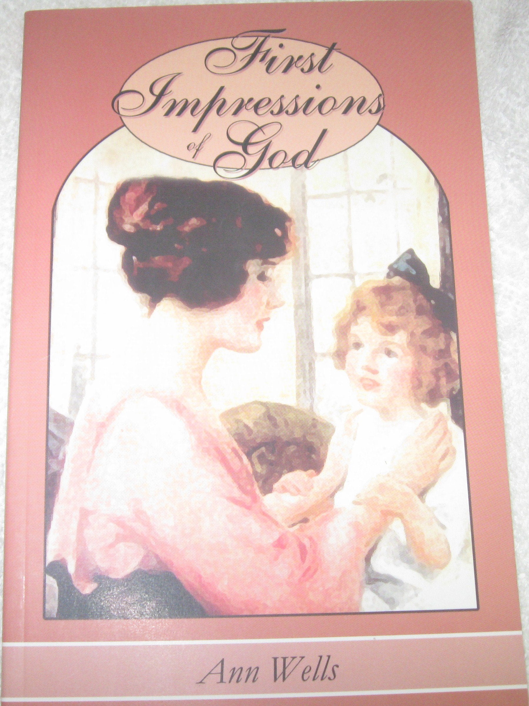 First Impressions of God: The Story of Emily Tappan,Used