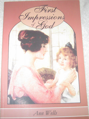 First Impressions of God: The Story of Emily Tappan,Used