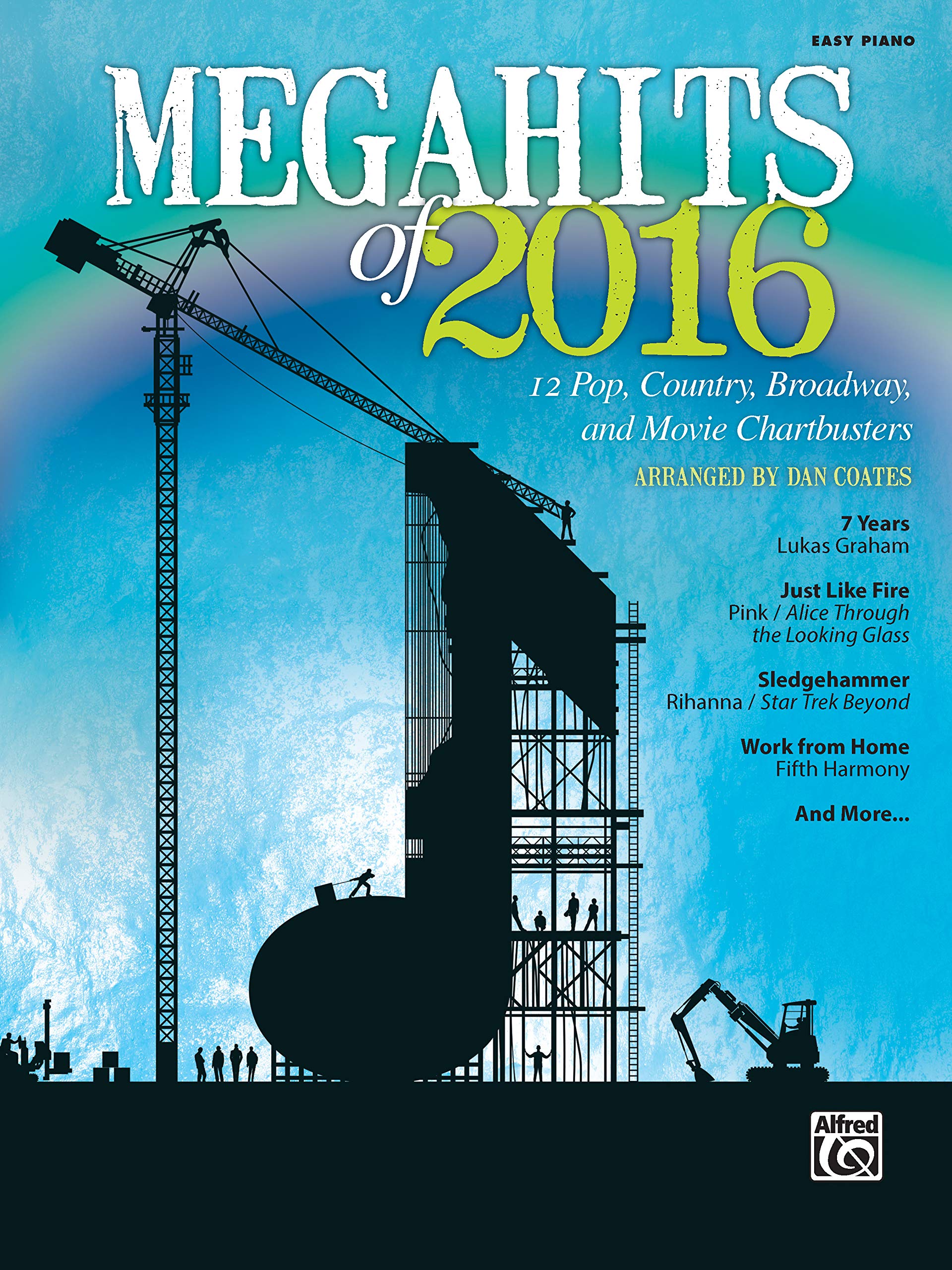 Megahits of 2016: 12 Pop, Country, Broadway, and Movie Chartbusters (Easy Piano),New