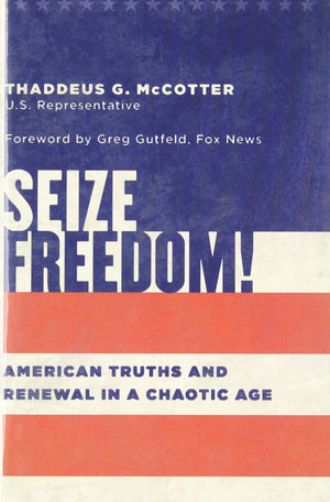 Seize Freedom!: American Truths and Renewal in a Chaotic Age (Culture of Enterprise),Used
