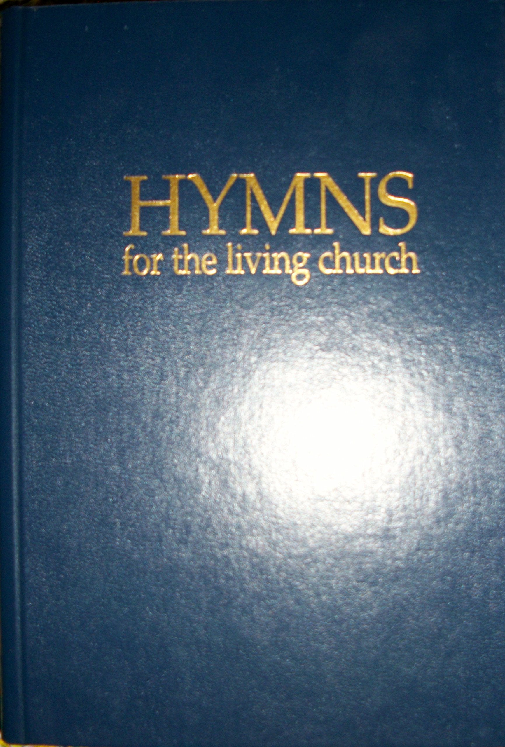 Hymns For The Living Church: Hymnal,New