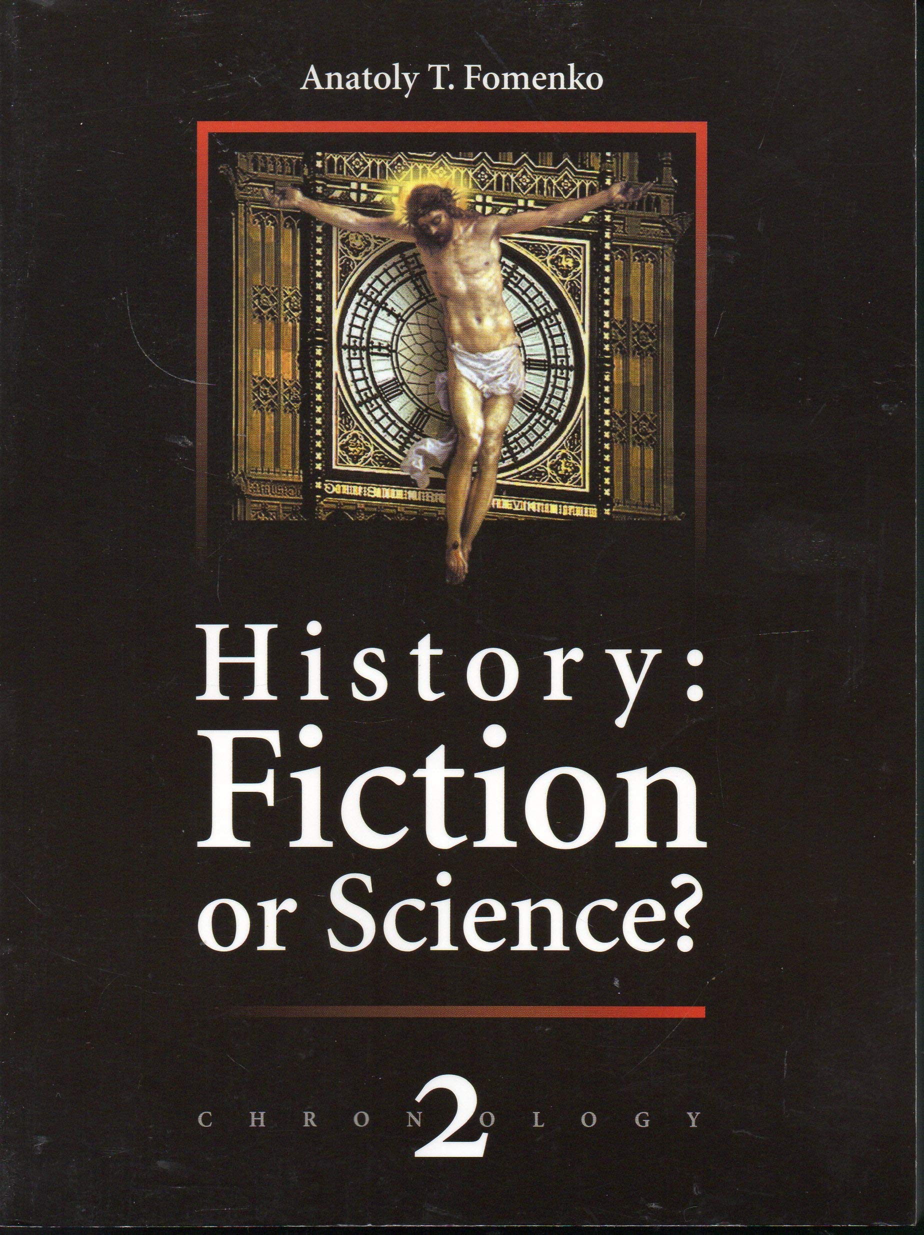 History: Fiction Or Science?, Vol.2 (Chronology)