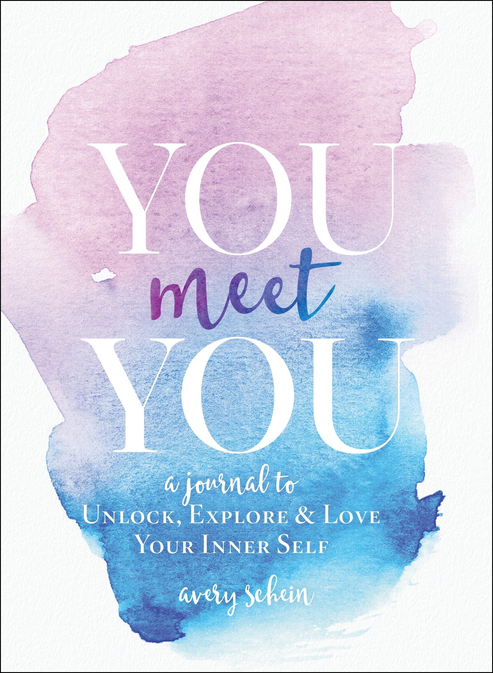 You Meet You: A Journal to Unlock, Explore & Love Your Inner Self,Used