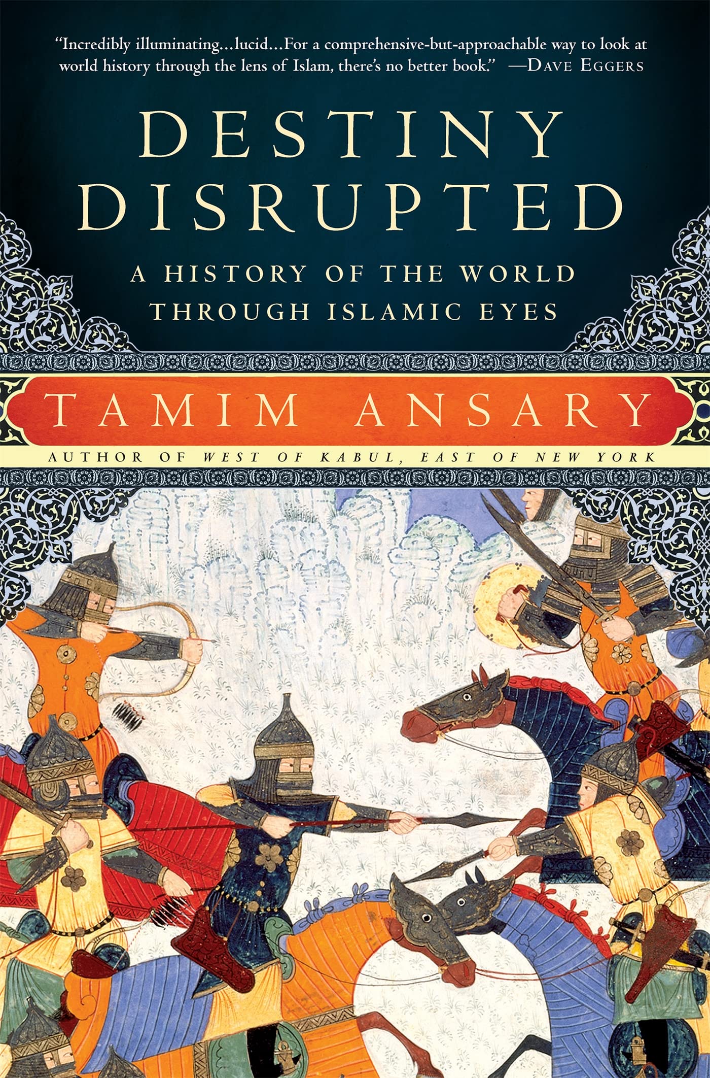 Destiny Disrupted: A History of the World Through Islamic Eyes,New