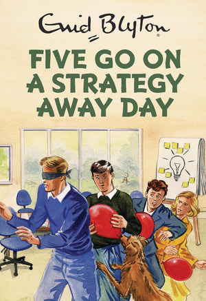 Five Go On A Strategy Away Day (Enid Blyton for Grown Ups),Used