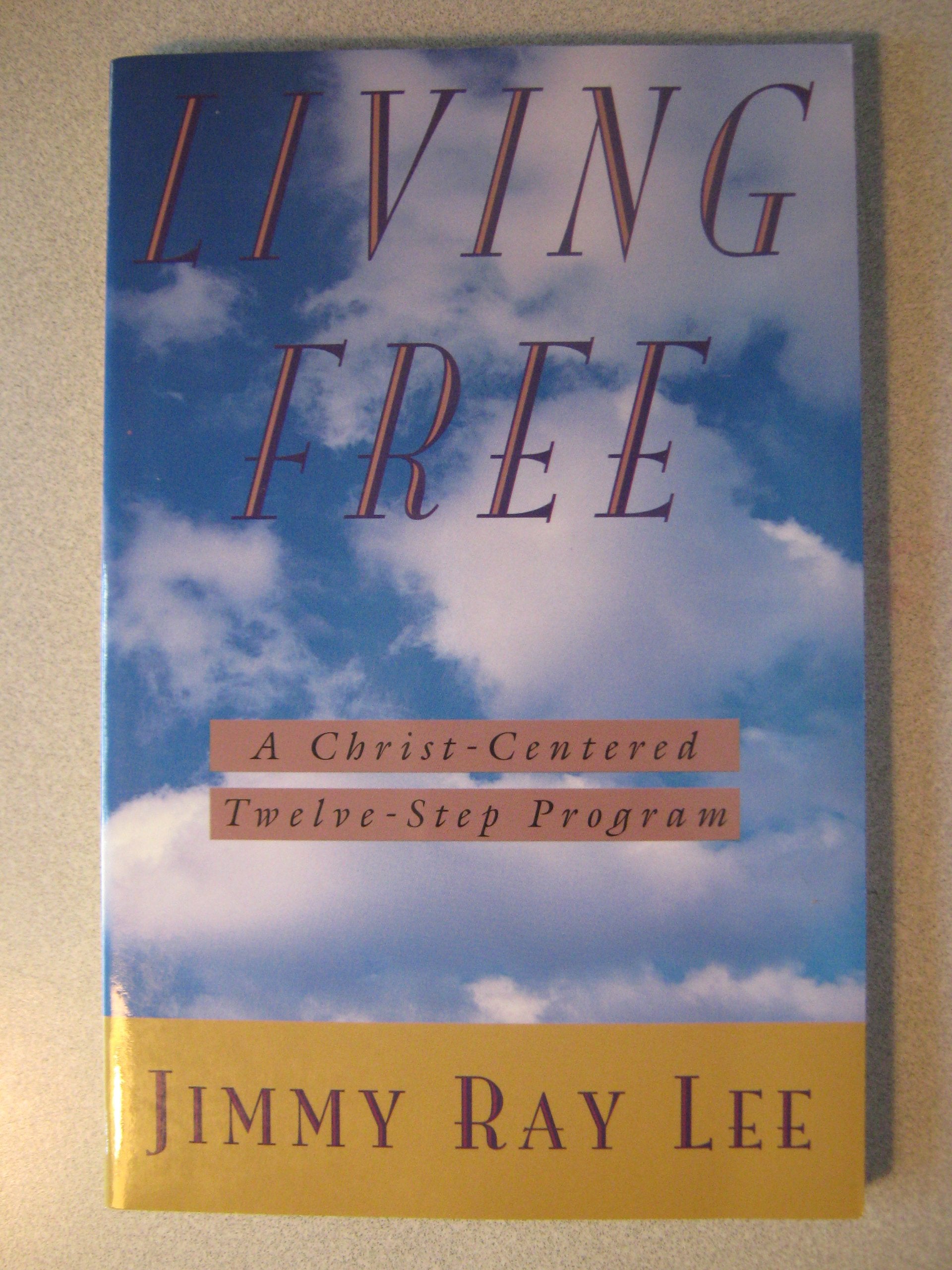 Living Free: A ChristCentered TwelveStep Program,Used