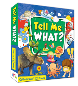 Tell Me What: The Curious Kids Encyclopedia | Children Questions Answered With Fun Facts | Amazing Facts About Nature, Science Technology, Discoveries & More | Early Learning Series | Ages 6+