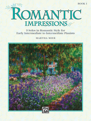 Romantic Impressions, Bk 1: 9 Solos In Romantic Style For Early Intermediate To Intermediate Pianists,New