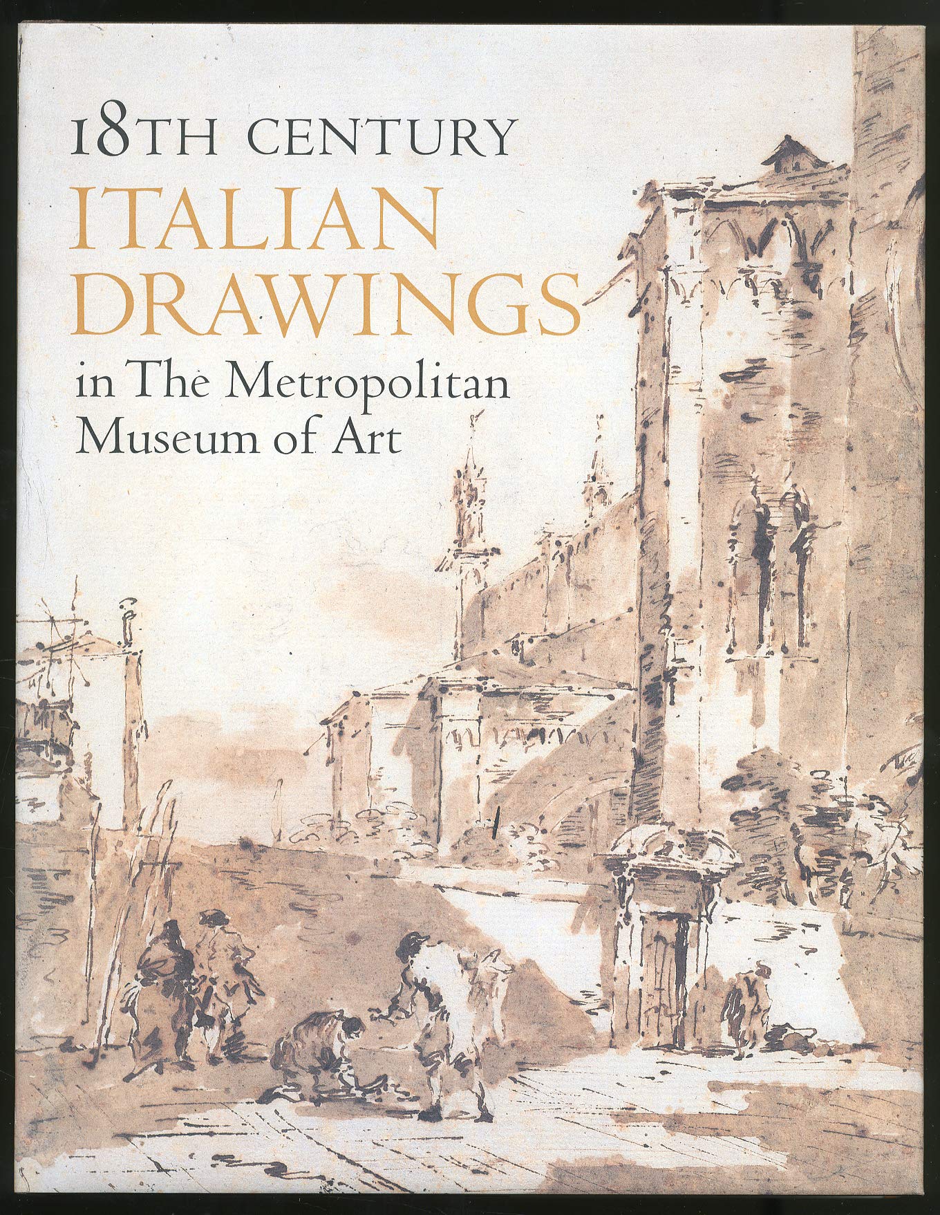 18th Century Italian Drawings in the Metropolitan Museum of Art,Used