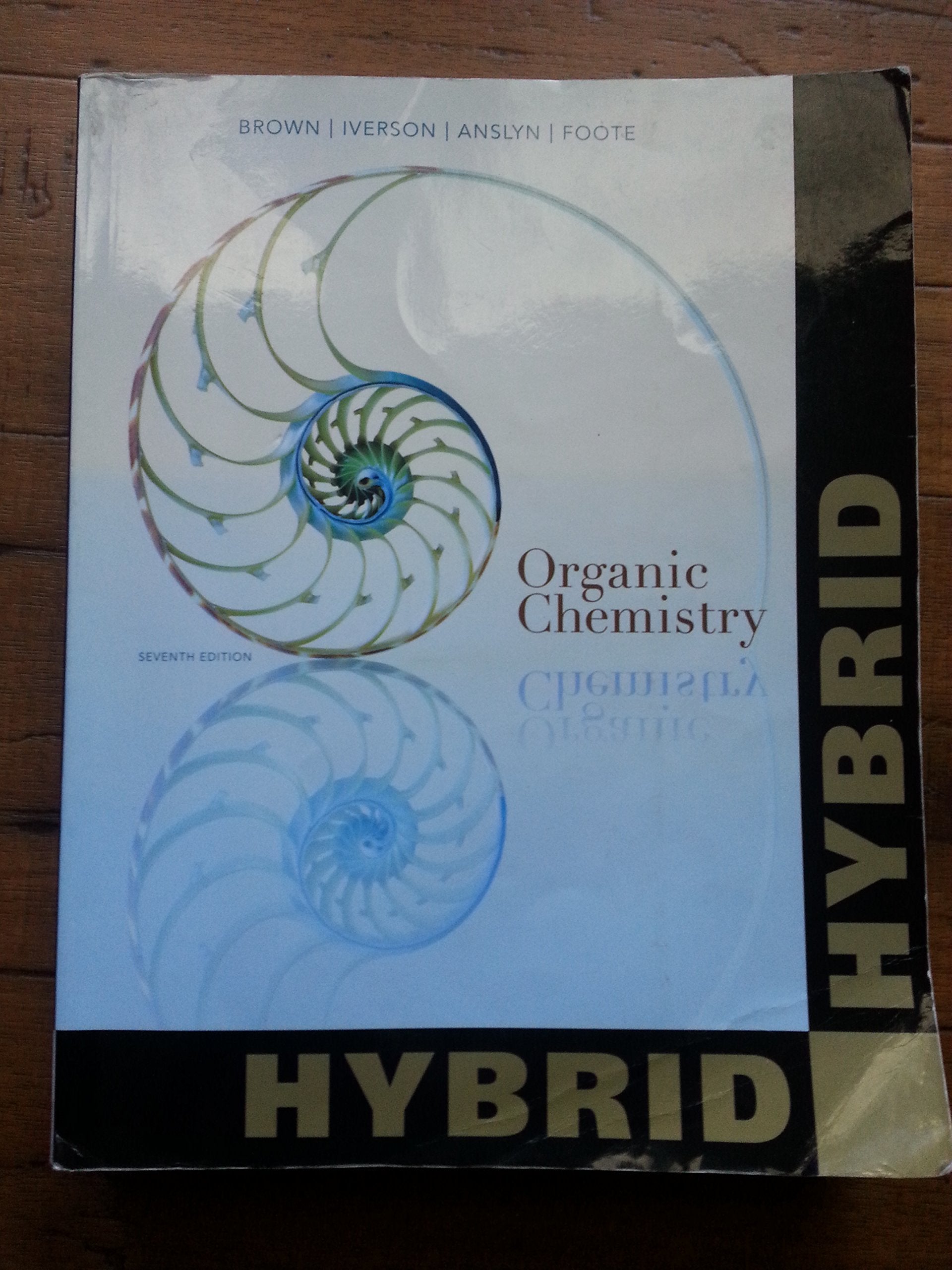 Organic Chemistry: Hybrid Edition (William H. Brown and Lawrence S. Brown),Used