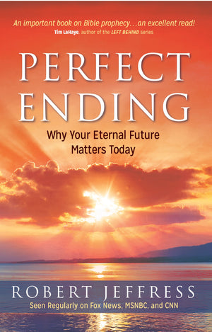 Perfect Ending: Why Your Eternal Future Matters Today,Used