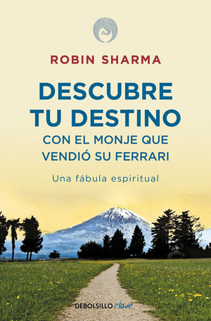 Descubre tu destino con el monje que vendi su Ferrari: Una fbula espiritual (Spanish Edition),Used
