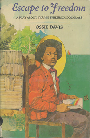 Escape to Freedom: A Play About Young Frederick Douglass,Used