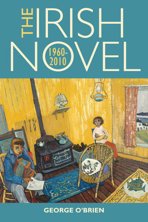 The Irish Novel: 19602010,Used