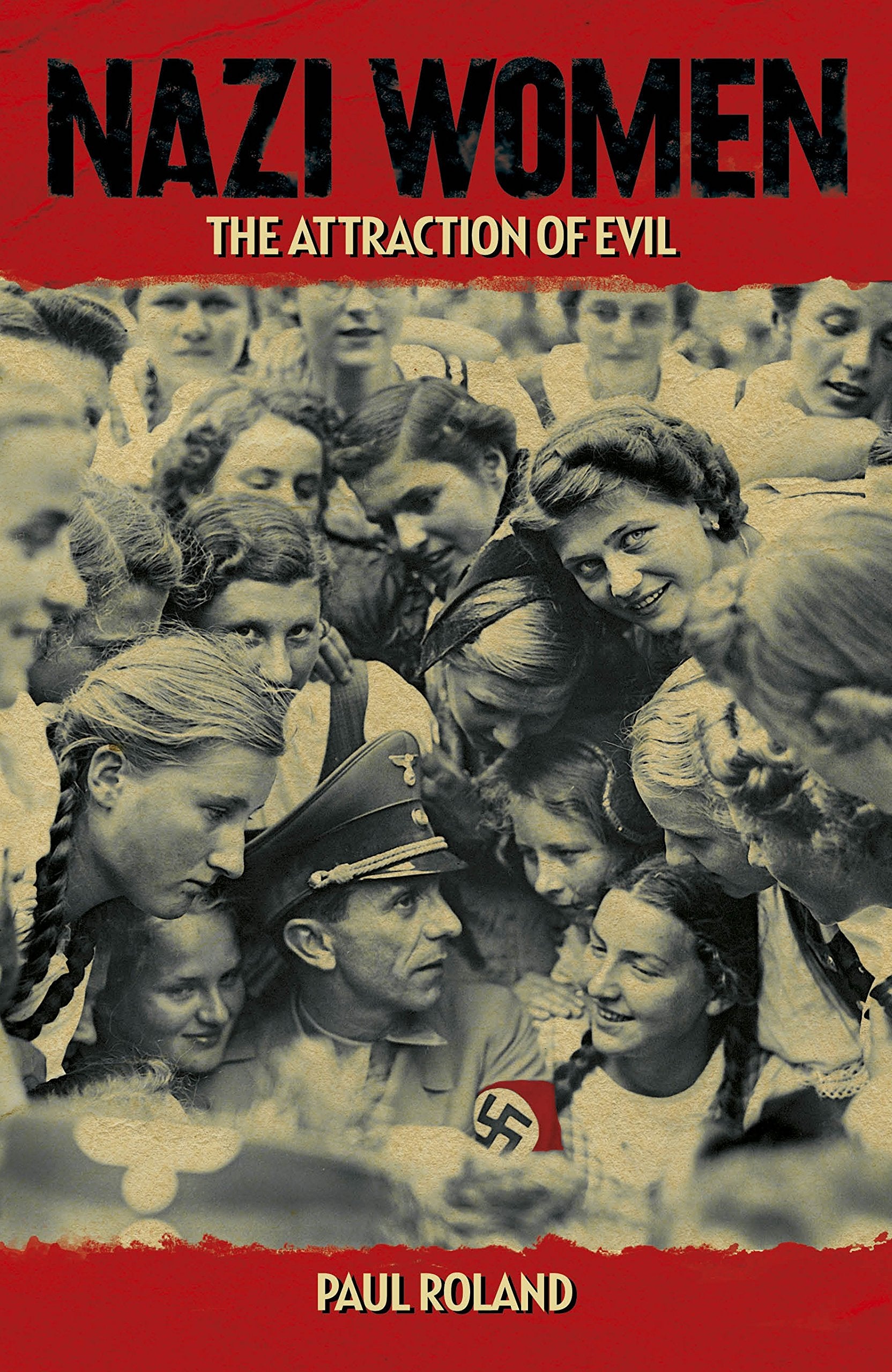 Nazi Women: The Attraction Of Evil