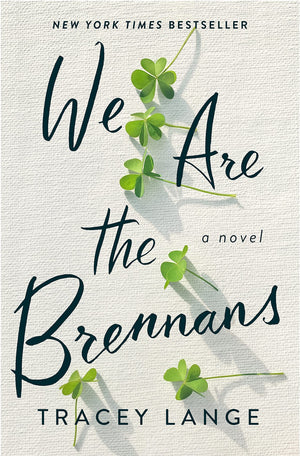 We Are The Brennans: A Novel