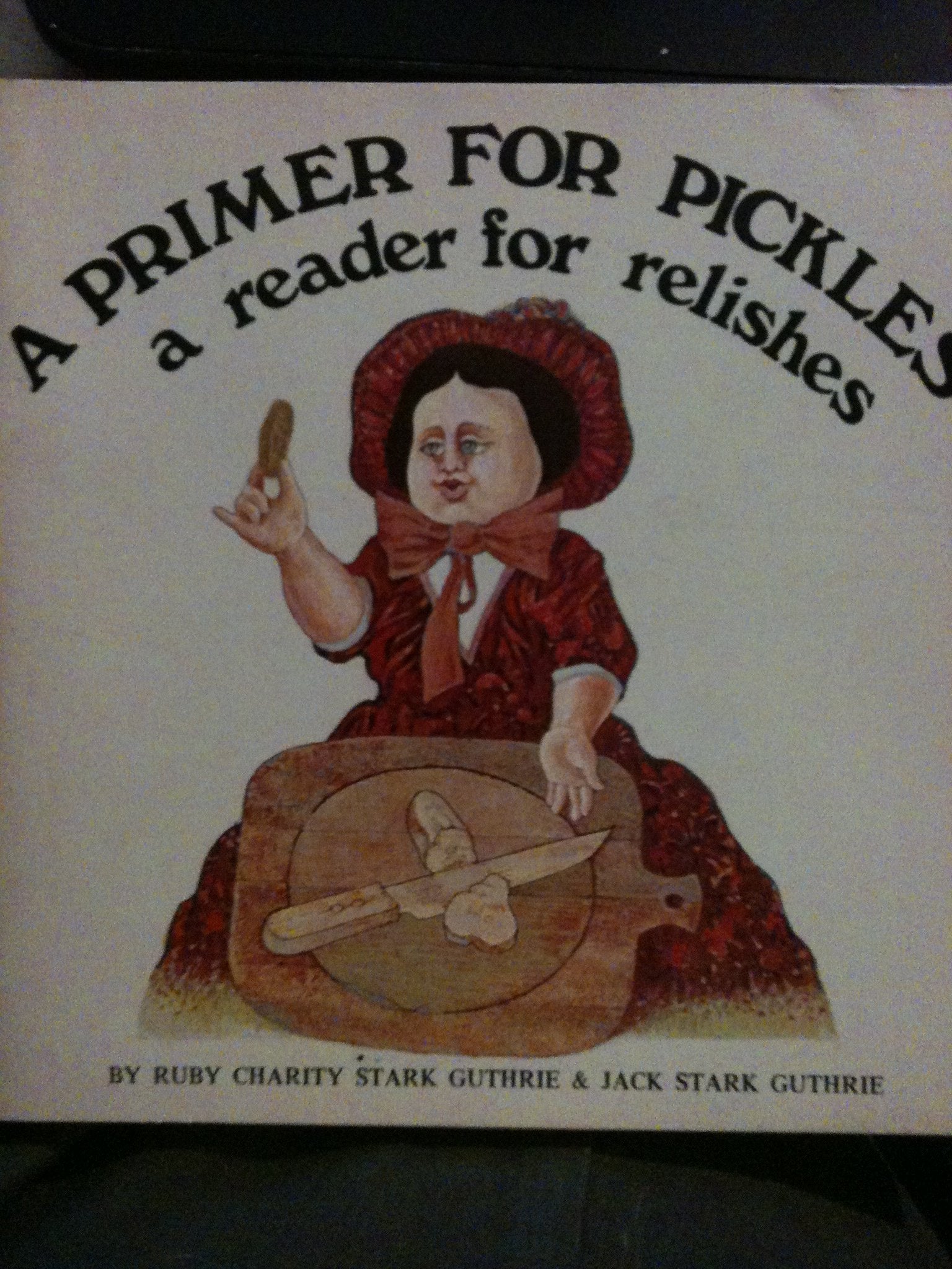 A Primer for Pickles: A Reader for Relishes,,Used