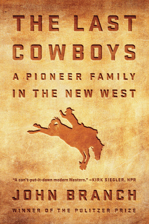 The Last Cowboys: A Pioneer Family in the New West,New