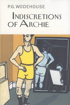 The Indiscretions of Archie (Collector's Wodehouse),Used