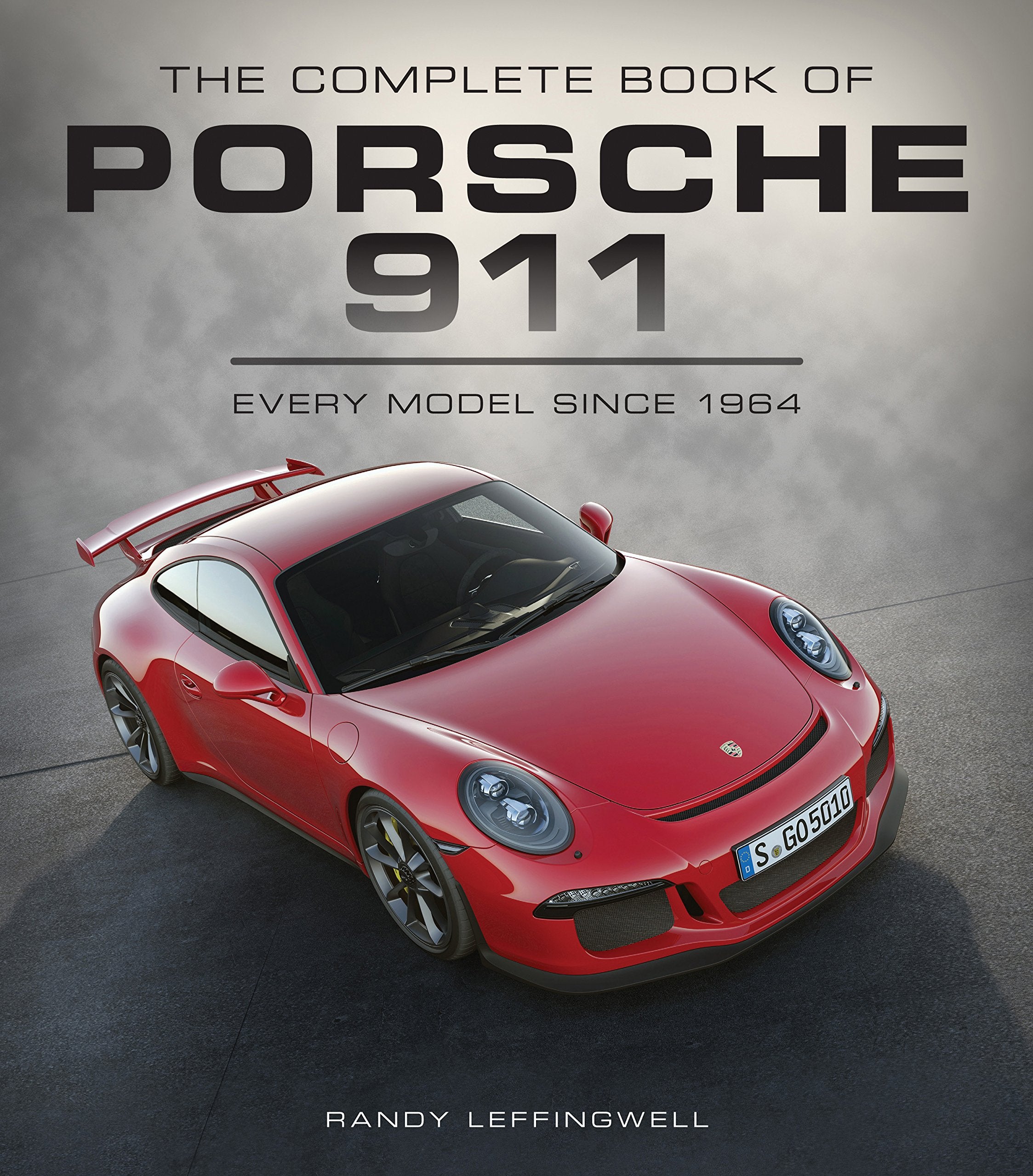 The Complete Book of Porsche 911: Every Model Since 1964 (Complete Book Series),New