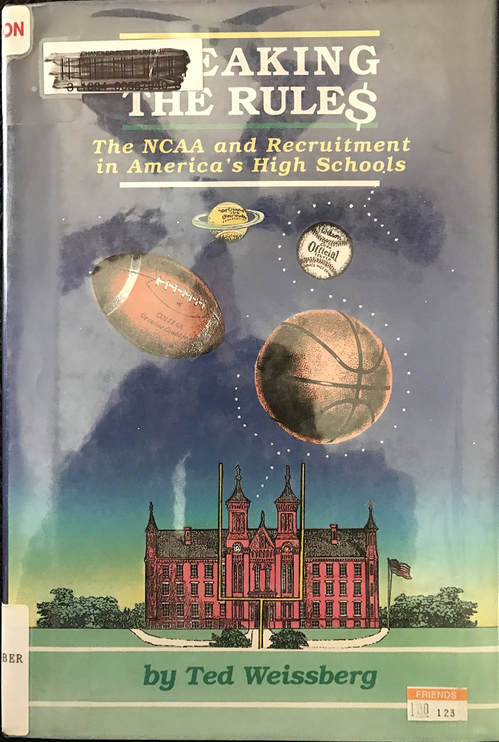 Breaking the Rules: The Ncaa and Recruitment in America's High Schools,Used