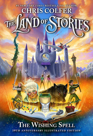 The Land Of Stories: The Wishing Spell: 10Th Anniversary Illustrated Edition,Used