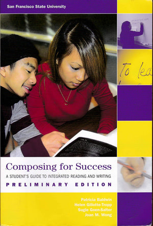 Composing for Success  A Student's Guide to Integrated Reading and Writing  San Franciso State Uni,Used