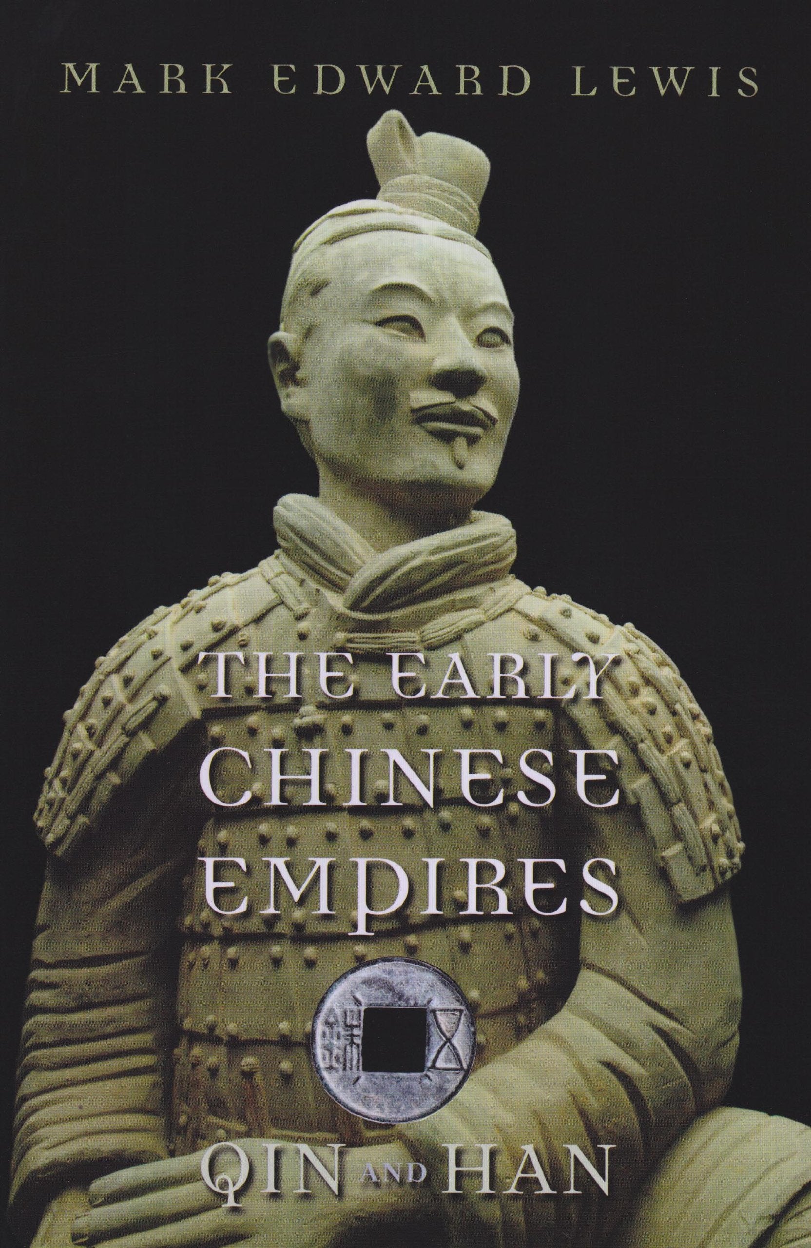 The Early Chinese Empires: Qin And Han (History Of Imperial China)