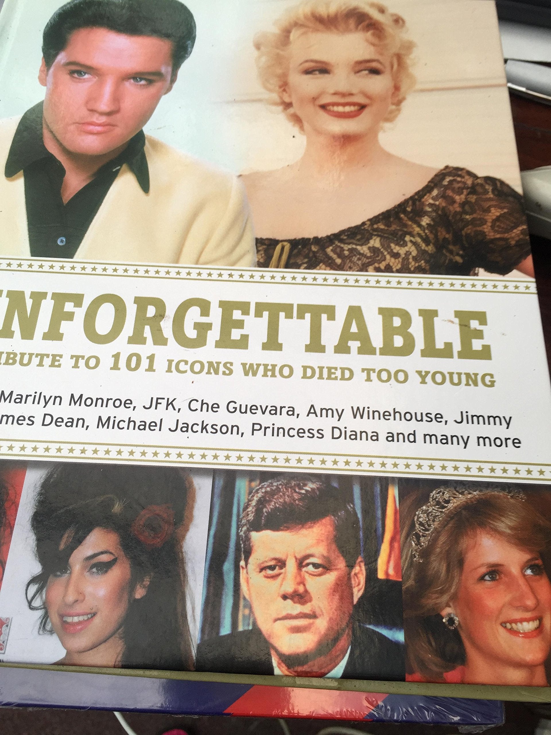 Unforgettable: A Tribute to 100 Icons Who Died Too Young,Used