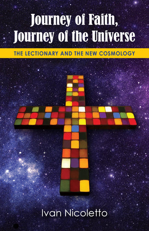 Journey Of Faith, Journey Of The Universe: The Lectionary And The New Cosmology,Used