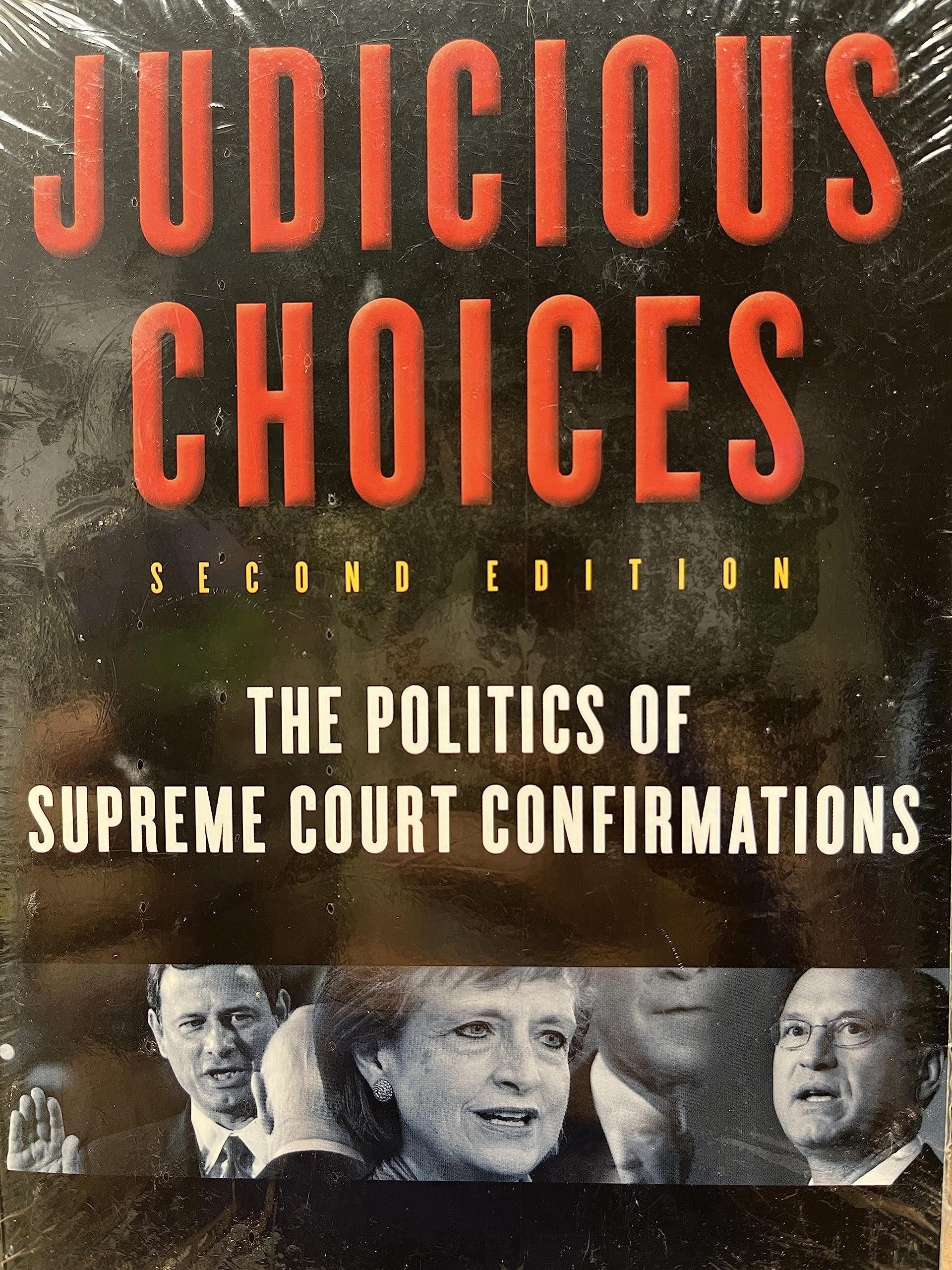 Judicious Choices: The Politics Of Supreme Court Confirmations,Used