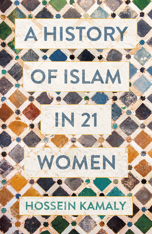 A History Of Islam In 21 Women