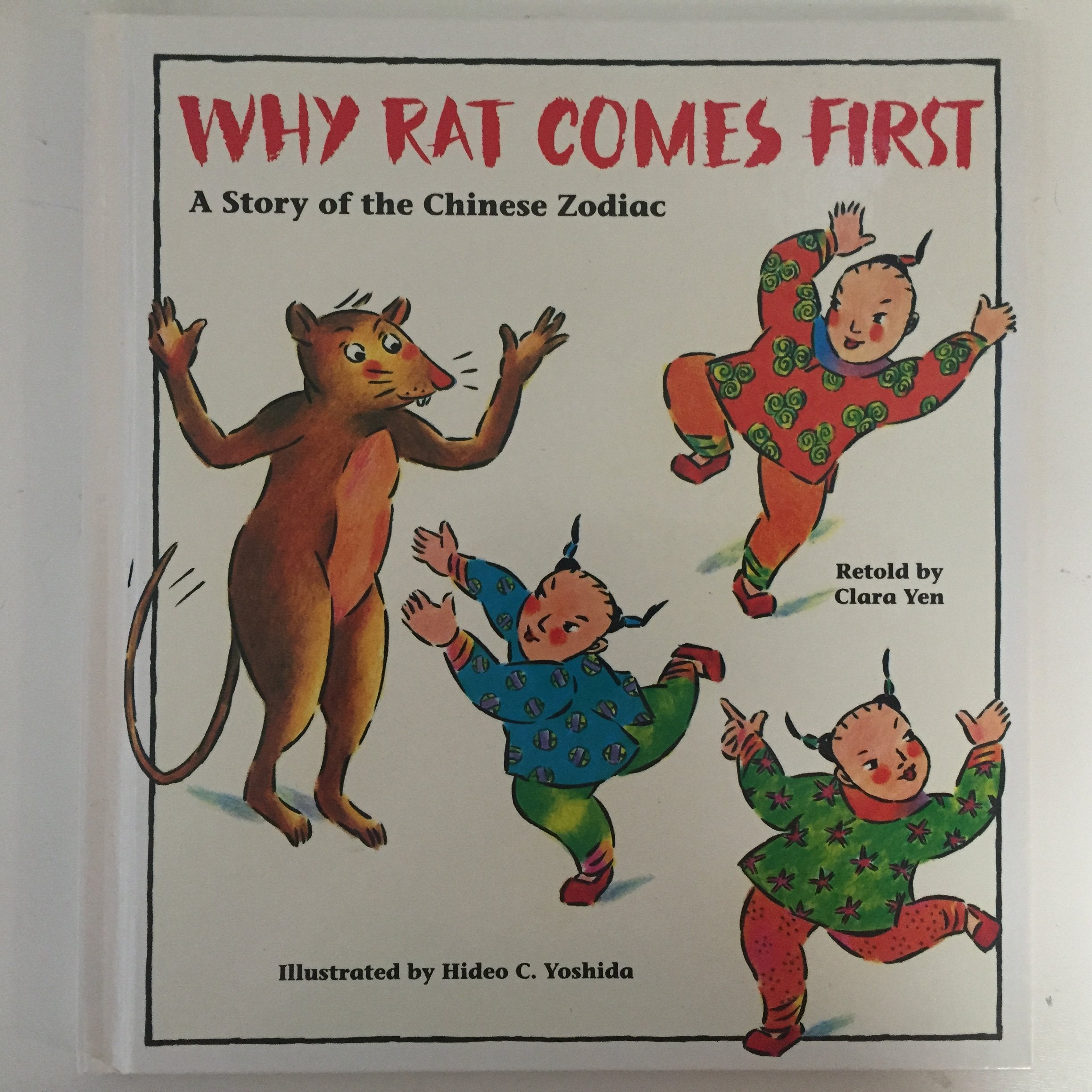 Why Rat Comes First: A Story of the Chinese Zodiac,Used