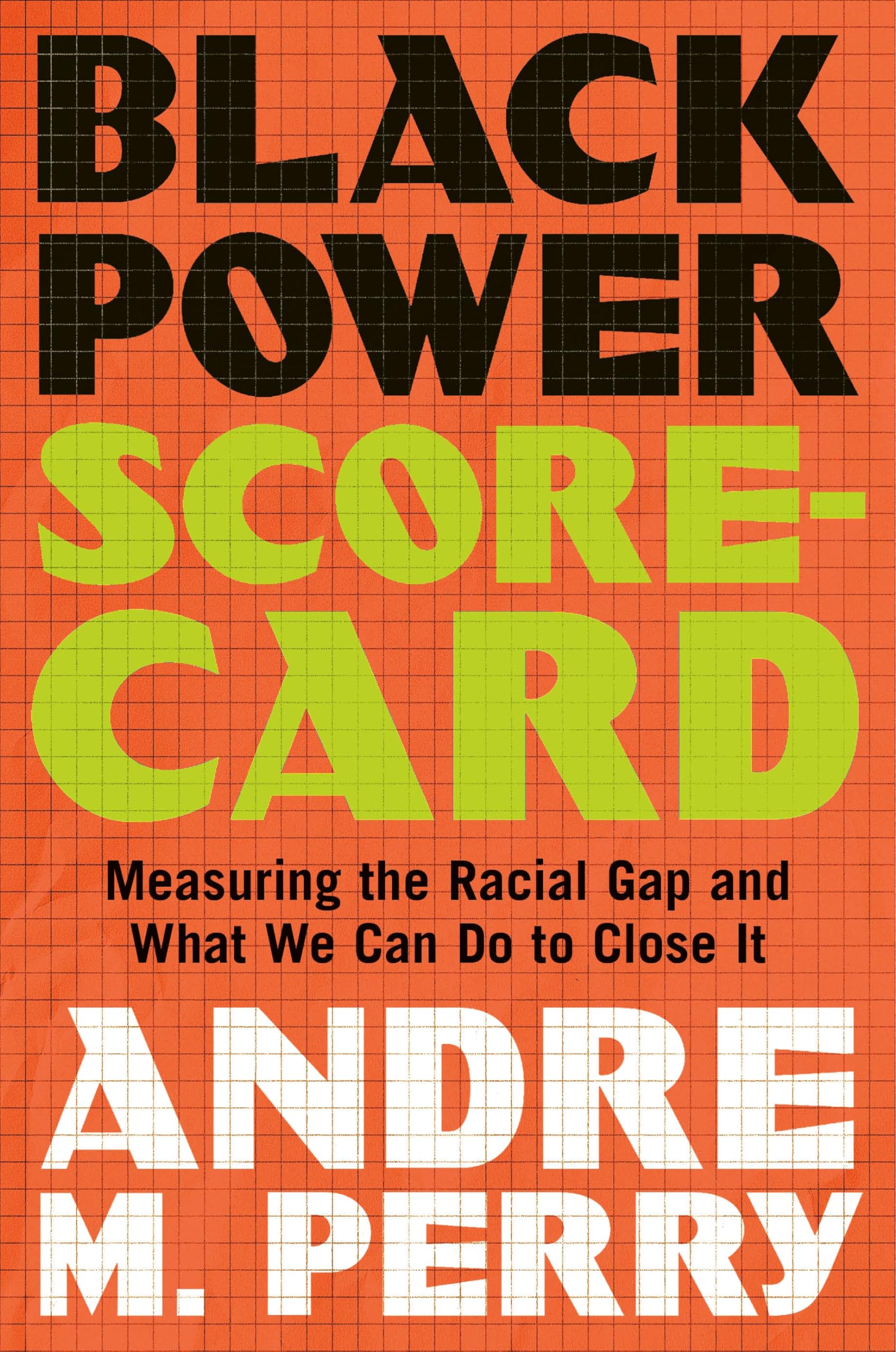 Black Power Scorecard: Measuring The Racial Gap And What We Can Do To Close It