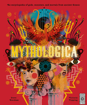 Mythologica: An Encyclopedia Of Gods, Monsters And Mortals From Ancient Greece