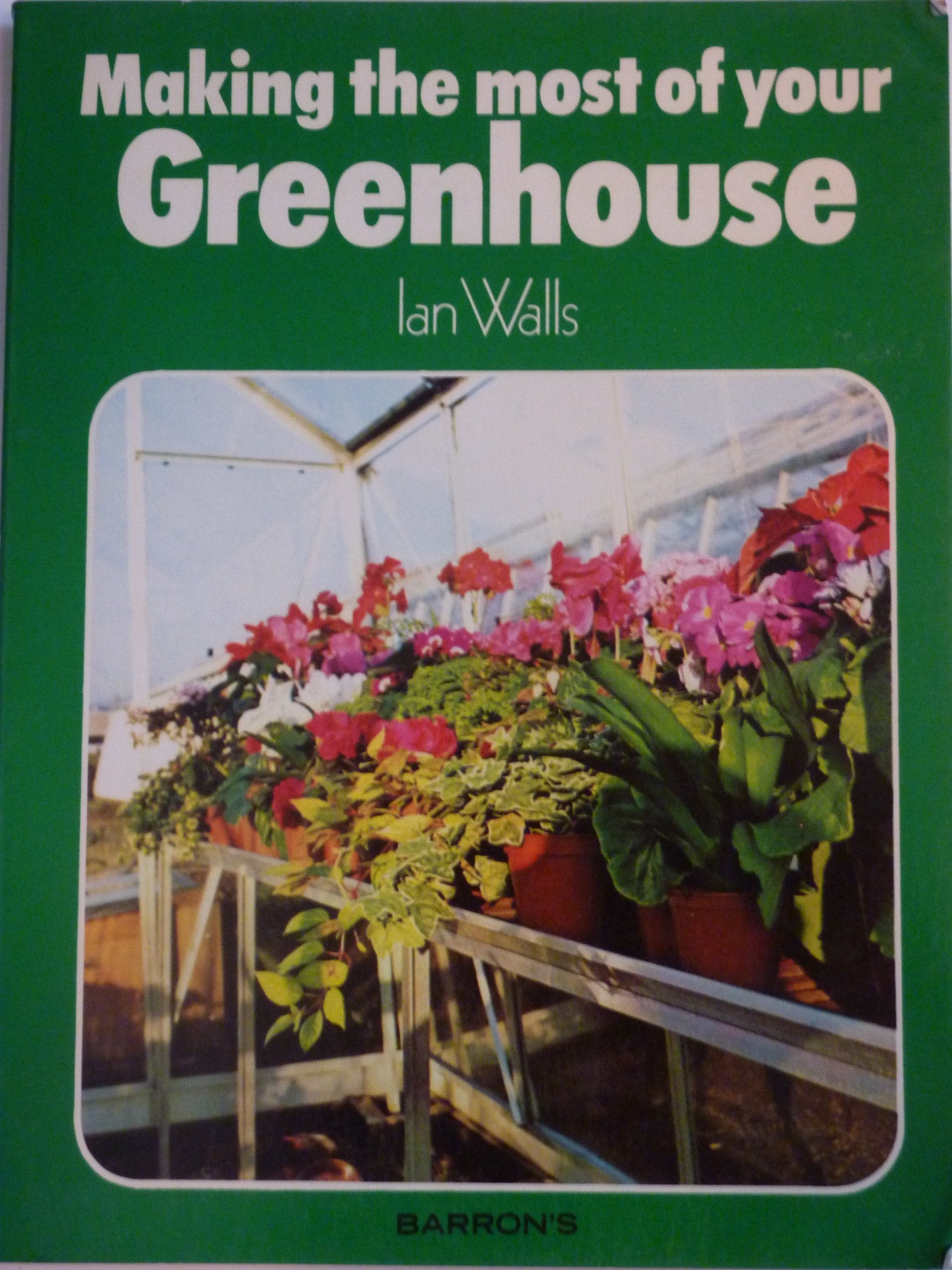 Making the Most of Your Greenhouse,Used