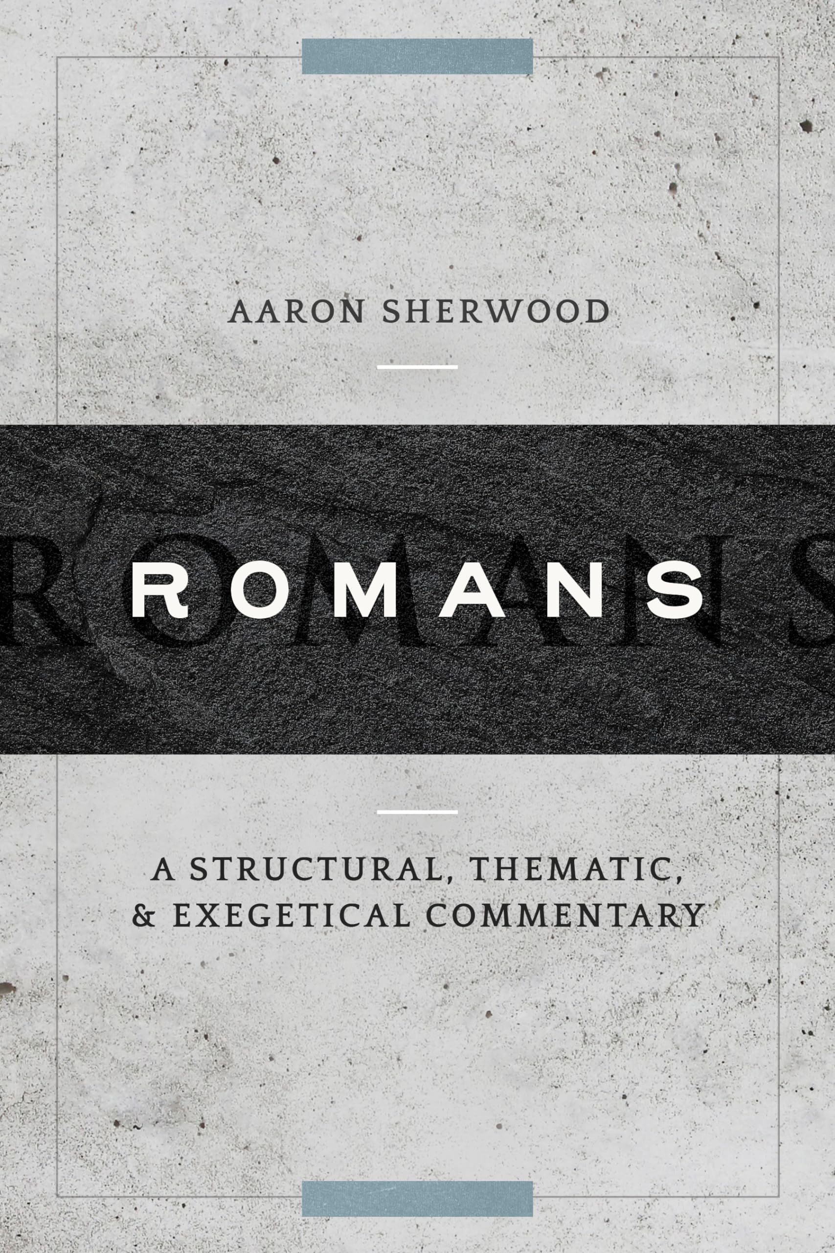 Romans: A Structural, Thematic, and Exegetical Commentary,Used